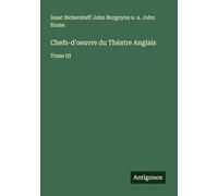 Chefs-d'oeuvre du Théatre Anglais: Tome III