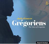 Chefs-d'oeuvre Grégoriens: The Glory of Gregorian