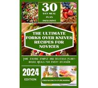 Chefsecrets Publish The Ultimate Forks Over Knives Recipes for Novi (Tascabile)