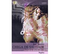 Chega de Saudade. Storia e storie della bossa nova - [Angelica]