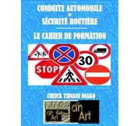 Cheick Tidiane Diako Conduite Automobile Et Sécurité Routière (Tascabile)