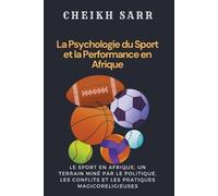 Cheikh Sarr La Psychologie du Sport et la Performance en Afrique (Tascabile)