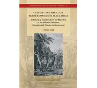 Cheikh Sene Customs and the Slave Trade Economy in Senegambia (Copertina rigida)