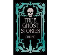 Cheiro True Ghost Stories (Copertina rigida) Arcturus Ornate Classics