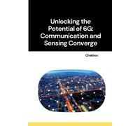 Chekhov Unlocking the Potential of 6G (Tascabile)