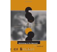Chela Sandoval Methodology of the Oppressed (Tascabile) Theory Out of Bounds