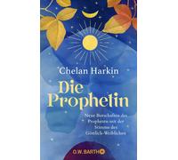 Chelan Harkin Die Prophetin: Neue Botschaften des Propheten mit der (Tascabile)