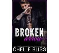 Chelle Bliss Broken Arrow (Tascabile) Open Road
