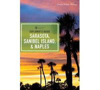 Chelle Koster-Walt Explorer's Guide Sarasota, Sanibel Island, & Napl (Tascabile)