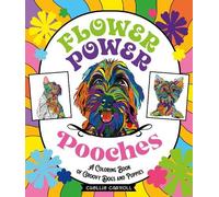 Chellie Carroll Flower Power Pooches (Tascabile)