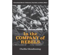 Chellis Glendinning In the Company of Rebels (Copertina rigida)