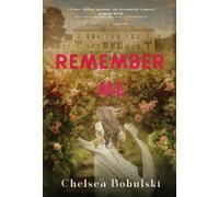 Chelsea Bobulski Remember Me (Copertina rigida)
