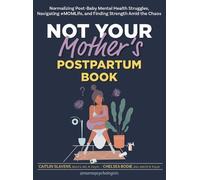 Chelsea Bodie Caitlin Slavens Not Your Mother's Postpartum Book (Tascabile)