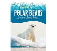 Chelsea Clinton Christine Taylor-Butle Save the...Polar Bear (Copertina rigida)