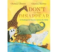 Chelsea Clinton Don't Let Them Disappear (Copertina rigida)