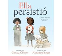 Chelsea Clinton Ella persistió (Copertina rigida) She Persisted