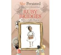 Chelsea Clinton Kekla Magoon She Persisted: Ruby Bridges (Copertina rigida)