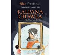 Chelsea Clinton Raakhee Mirchanda She Persisted: Kalpana Chaw (Copertina rigida)