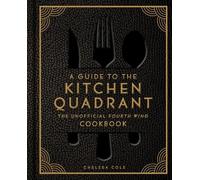 Chelsea Cole A Guide to the Kitchen Quadrant: The Unofficial (Copertina rigida)