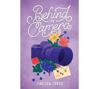 Chelsea Curto Behind the Camera (Tascabile)