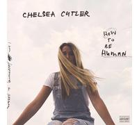 Cutler, Chelsea - How To Be Human