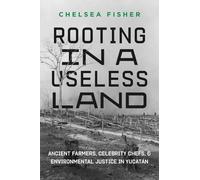 Chelsea Fisher Rooting in a Useless Land (Copertina rigida)
