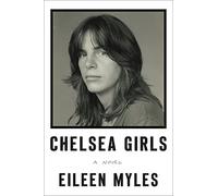 Chelsea Girls: A Novel