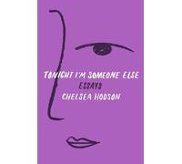Chelsea Hodson Tonight I'm Someone Else (Tascabile)