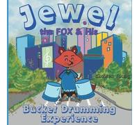 Chelsea K Young Jewel the Fox and His Bucket Drumming Experience (Tascabile)