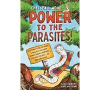 Power to the Parasites by Wood, Chelsea L