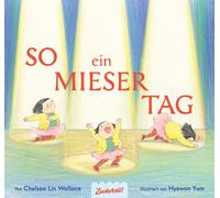 Chelsea Lin Wallace Cornelia Boese Hyewon Yum So ein mieser Tag (Tascabile)