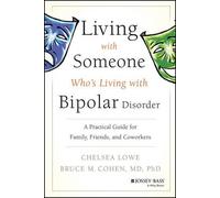 Chelsea Lowe Bruce M Living With Someone Who's Living With Bipolar D (Tascabile)