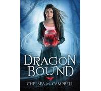 Chelsea M. Campbell Dragonbound (Tascabile)