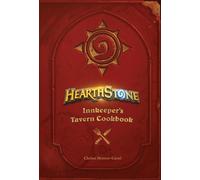 Chelsea Monroe-Casse Hearthstone: Innkeeper’s Tavern Cookboo (Copertina rigida)
