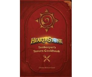Chelsea Monroe-Casse Hearthstone: Innkeeper’s Tavern Cookboo (Copertina rigida)
