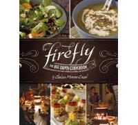 Chelsea Monroe-Cassel Firefly - The Big Damn Cookbook (Copertina rigida)