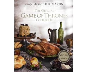 Chelsea Monroe-Cassel The Official Game of Thrones Cookbook (Copertina rigida)