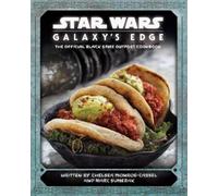 Chelsea Monroe- Star Wars - Galaxy's Edge: The Official Black (Copertina rigida)