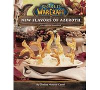 Chelsea Monroe- World of Warcraft: New Flavors of Azeroth - T (Copertina rigida)