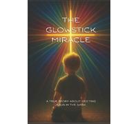 Chelsea R Dobbins The Glowstick Miracle (Tascabile)