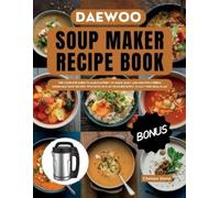 Chelsea Stone Daewoo Soup Maker Recipe Book (Tascabile)