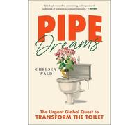 Chelsea Wald Pipe Dreams (Tascabile)