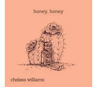 Chelsea Williams Honey, Honey (Vinyl LP)