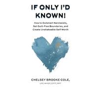 Chelsey Brooke Cole If Only I'd Known (Tascabile)