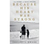 Chelsey L Owens Because His Heart Was Strong (Tascabile)