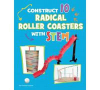 Chelsey Luciow Construct 10 Radical Roller Coasters with Stem (Copertina rigida)