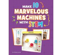 Chelsey Luciow Make 10 Marvelous Machines with Stem (Copertina rigida)