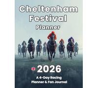 Cheltenham Festival Planner 2026: A 4-Day Racing Journal