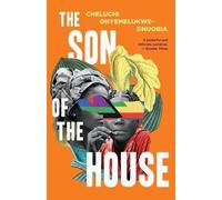 Cheluchi Onyemelukwe-Onuobia The Son of the House (Tascabile)