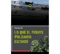 Chema Periodista Gil Lo que el Frente Polisario esconde (Tascabile)
